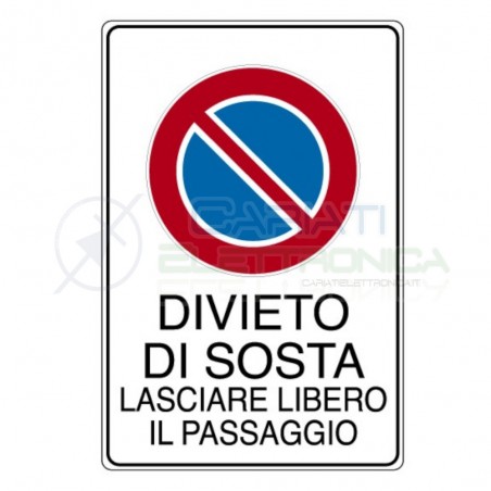 Cartello Divieto di sosta Lasciare libero il Passaggio in PVC 200x300mm